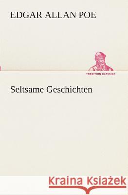 Seltsame Geschichten Poe, Edgar Allan 9783849531720 TREDITION CLASSICS