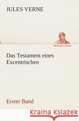 Das Testament eines Excentrischen Verne, Jules 9783849532475