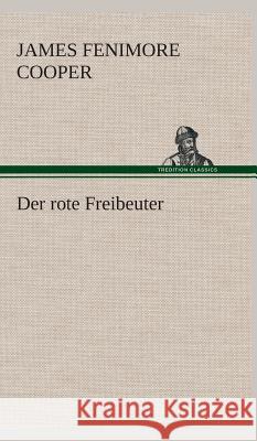 Der rote Freibeuter Cooper, James Fenimore 9783849533519