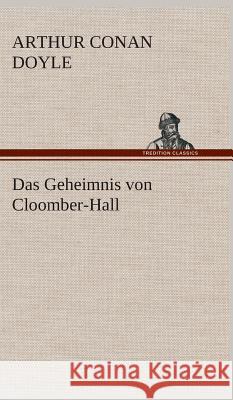 Das Geheimnis von Cloomber-Hall Doyle, Arthur Conan 9783849533670 TREDITION CLASSICS