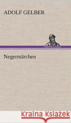 Negermärchen Gelber, Adolf 9783849534189