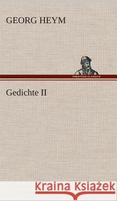 Gedichte II Heym, Georg 9783849534585