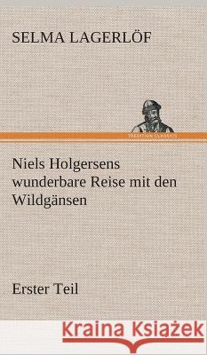 Niels Holgersens wunderbare Reise mit den Wildgänsen Lagerlöf, Selma 9783849535230 TREDITION CLASSICS