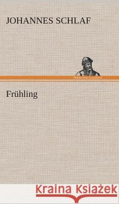 Frühling Schlaf, Johannes 9783849536381 TREDITION CLASSICS