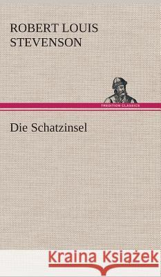 Die Schatzinsel Stevenson, Robert Louis 9783849536671 TREDITION CLASSICS