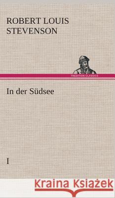 In der Südsee Stevenson, Robert Louis 9783849536688 TREDITION CLASSICS