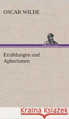 Erzählungen und Aphorismen Wilde, Oscar 9783849537043 TREDITION CLASSICS