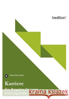 Karriere Sprick, Alexander 9783849537739 Tredition