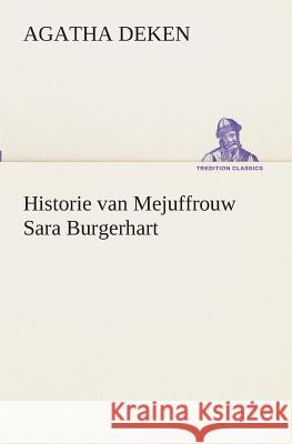 Historie van Mejuffrouw Sara Burgerhart Agatha Deken 9783849538866