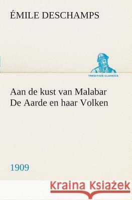 Aan de kust van Malabar De Aarde en haar Volken, 1909 Émile DesChamps 9783849539399