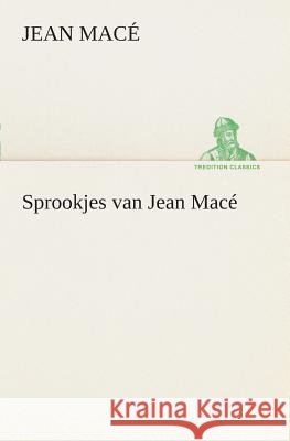 Sprookjes van Jean Macé Jean Macé 9783849540111