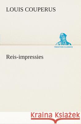 Reis-impressies Louis Couperus 9783849540531