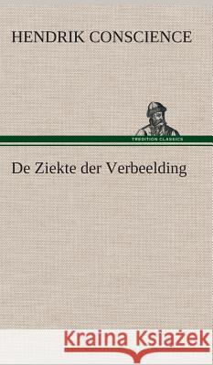 De Ziekte der Verbeelding Hendrik Conscience 9783849542115