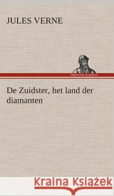 De Zuidster, het land der diamanten Jules Verne 9783849542627