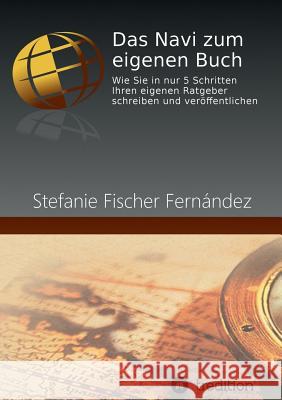 Das Navi zum eigenen Buch Fischer Fernández, Stefanie 9783849544294