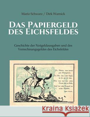 Das Papiergeld Des Eichsfeldes Schwarz, Mario 9783849545109 Tredition Gmbh