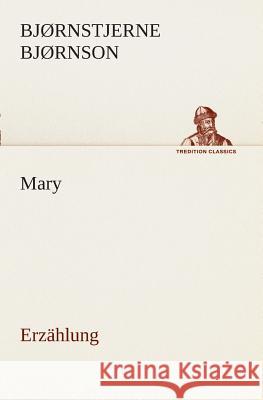 Mary, Erzählung Bjørnstjerne Bjørnson 9783849546052