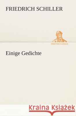 Einige Gedichte Friedrich Schiller 9783849546397