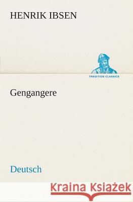 Gengangere. German Henrik Ibsen 9783849546571