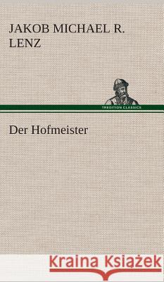 Der Hofmeister Jakob Michael Reinhold Lenz 9783849548421