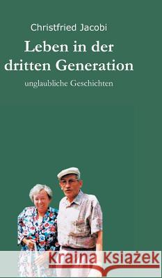 Leben in der dritten Generation Jacobi, Christfried 9783849550868