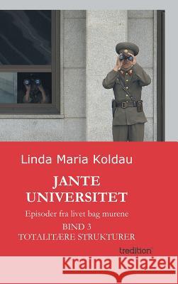 Jante Universitet Koldau, Linda Maria 9783849550929 Tredition