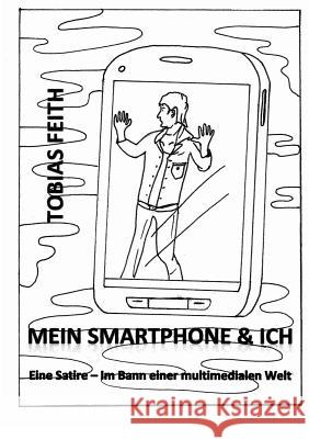 Mein Smartphone & Ich Feith, Tobias 9783849567699