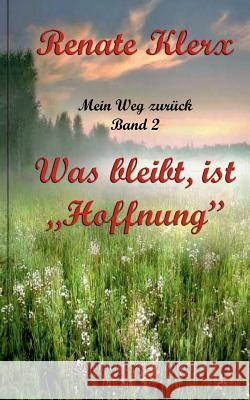 Mein Weg Zuruck Band 2 Klerx, Renate 9783849568061