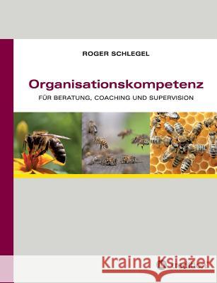 Organisationskompetenz Roger Schlegel 9783849570460
