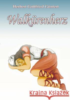 Walkürenherz Güntert, Herbert Gottfried 9783849570910