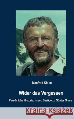 Wider das Vergessen Klose, Manfred 9783849571023 Tredition