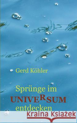 Spr nge Im Universum Entdecken Gerd Kohler 9783849571412