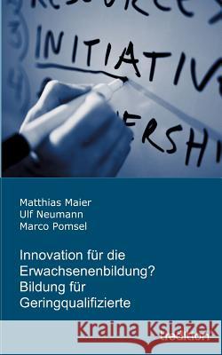 Innovation für die Erwachsenenbildung? Bildung für Geringqualifizierte Pomsel, Marco 9783849572327 Tredition