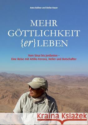 Mehr Göttlichkeit (er)leben Ballner, Anna 9783849576462 Tredition Gmbh