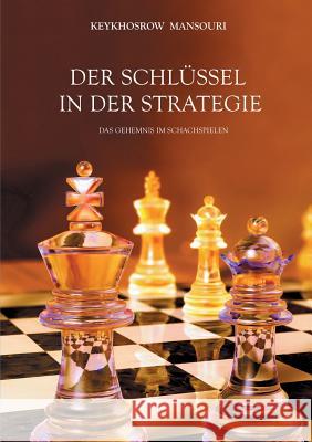 Der Schlussel in Der Strategie Keykhosrow Mansouri   9783849577223