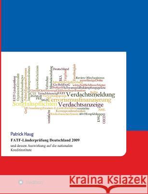 Fatf-Landerprufung Deutschland 2009 Und Dessen Auswirkung Auf Die Nationalen Kreditinstitute Haug, Patrick 9783849584030 Tredition Gmbh