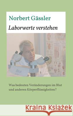 Laborwerte verstehen Gässler, Norbert 9783849588564