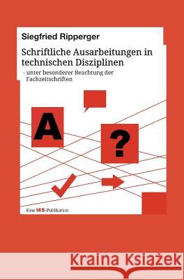 Schriftliche Ausarbeitungen in technischen Disziplinen Ripperger, Siegfried 9783849590512