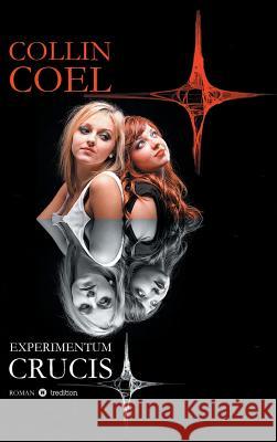 Experimentum Crucis Collin Coel   9783849590536 Tredition Gmbh