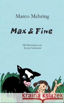 Max & Fine Marco Mehring   9783849593599 Tredition Gmbh