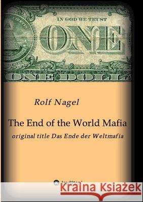 The End of the World Mafia Nagel, Rolf 9783849595722