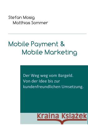 Mobile Payment & Mobile Marketing Mosig, Stefan 9783849596774