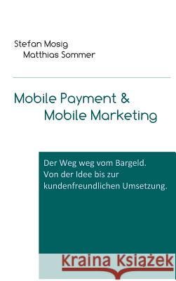 Mobile Payment Mosig, Stefan 9783849596781 Tredition Gmbh