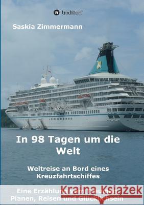 In 98 Tagen um die Welt Zimmermann, Saskia 9783849597795 Tredition Gmbh