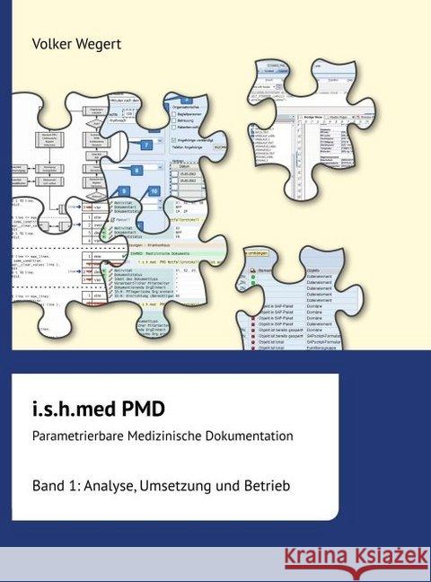 i.s.h.med Parametrierbare Medizinische Dokumentation : Band 1: Analyse, Umsetzung und Betrieb Wegert, Volker 9783849599218