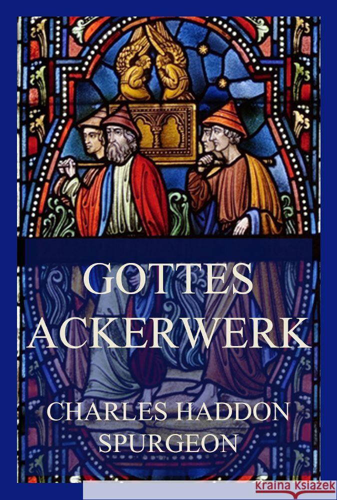 Gottes Ackerwerk Spurgeon, Charles Haddon 9783849664466