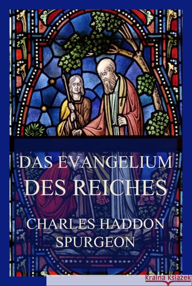 Das Evangelium des Reiches Spurgeon, Charles Haddon 9783849664473