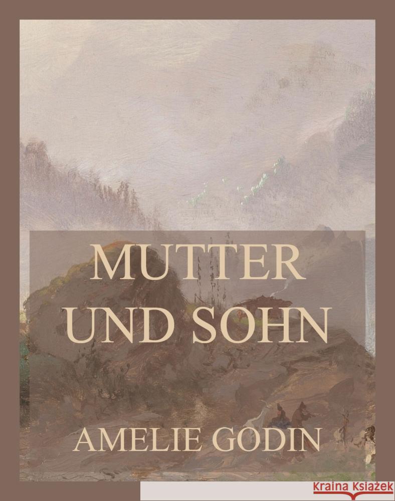 Mutter und Sohn Godin, Amélie 9783849664534