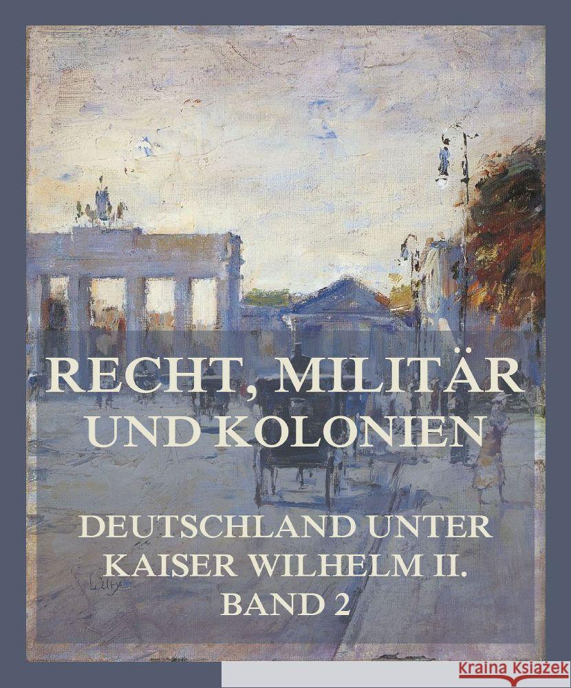 Recht, Militär und Kolonien Hellwig, Dr. Konrad, Lucas, Hermann, Hamm, Dr. jur. Oskar 9783849665197