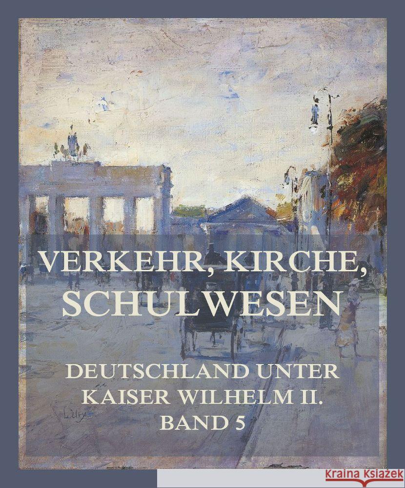 Verkehr, Kirche, Schulwesen Frauendorfer, Heinrich, von Völcker, Karl, Peters, Max 9783849665227